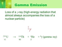 Nuclear Chemistry Targets: 1.I CAN Utilize appropriate scientific vocabulary to explain scientific concepts. 2.I CAN Distinguish... 