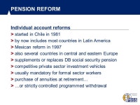 THE CHALLENGE OF AGEING – PENSION REFORM, INTERNATIONAL TRENDS AND FUTURE IMPERATIVES Chris Daykin, former UK Government... 