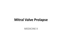 Mitral Valve Prolapse MEDICINE II. General Data and HPI MM, 23 years old, female Chief Complaint: Palpitations 4 years PTA... 