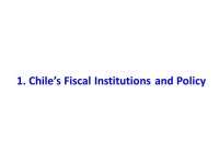 Commodity Prices, Sovereign Wealth Funds, and Fiscal Policy: Lessons from Chile and Norway Klaus Schmidt-Hebbel Catholic... 