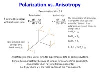 Today’s Topic (02/03/14) How did 1 st week of labs go? Questions? Comments? Polarization assays—important for  2 and for... 
