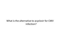 Antivirals Slackers Facts by Mike Ori. Disclaimer The information represents my understanding only so errors and omissions are... 