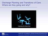 UMMS CRIT Module III: Discharge Planning and Transitions of Care Catherine DuBeau, MD Chief of Geriatrics University of... 