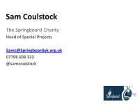 The Big Hospitality Conversation Sam Coulstock. Sam Coulstock The Springboard Charity Head of Special Projects ppt download