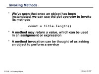 ECE122 L4: Creating Objects February 8, 2007 ECE 122 Engineering Problem Solving with Java Lecture 4 Creating and Using Objects.... 