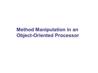 Method Manipulation in an Object-Oriented Processor. -  ppt download