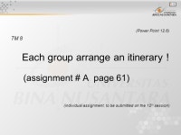 Matakuliah : G1184 Travel Management Tahun : 2005 Pertemuan ke-: Chapter 4 (Power Point 11.1) Pokok Bahasan: Putting the Package... 