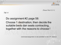 Matakuliah : G1184 Travel Management Tahun : 2005 Pertemuan ke-: Chapter 4 (Power Point 11.1) Pokok Bahasan: Putting the Package... 