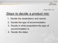 Matakuliah : G1184 Travel Management Tahun : 2005 Pertemuan ke-: Chapter 4 (Power Point 11.1) Pokok Bahasan: Putting the Package... 