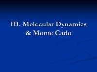 Biophysical Chemistry G4170: Introduction to Molecular Dynamics Ruhong Zhou IBM Thomas Watson Research Center Yorktown Heights... 