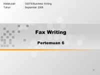 1 Matakuliah: G0374/Business Writing Tahun: September 2006 Fax Writing Pertemuan ppt download