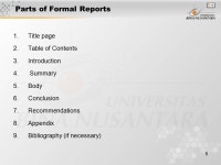 1 Matakuliah: G0374/Business Writing Tahun: September 2006 Report Writing Format Frequency Parts of Reports Layout Language... 