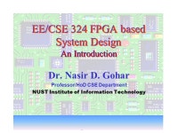 NDG-L01-2CSE 324 FPGA based System Design-Introduction 1 EE/CSE 324 FPGA based System Design An Introduction Dr. Nasir D. Gohar... 