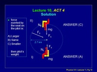 Physics 151: Lecture 11, Pg 1 Physics 151: Lecture 11 l Homework #4 (10/2/06, 5 PM) : Problems from Ch.6 on the webassign l... 
