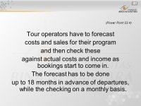 Matakuliah : G1184 Travel Management Tahun : 2005 Pertemuan ke-: Chapter 8 (Power Point 23.1) Pokok Bahasan : Financial Matters... 