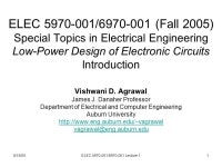 8/18/05ELEC / Lecture 11 ELEC / (Fall 2005) Special Topics in Electrical Engineering Low-Power Design of Electronic Circuits.... 