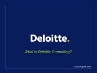 What is Deloitte Consulting? Created August 5, ppt download