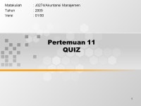 1 Pertemuan 11 QUIZ Matakuliah: J0274/Akuntansi Manajemen Tahun: 2005 Versi: 01/ ppt download
