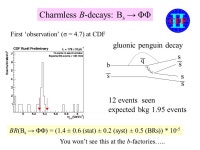 Top and b-physics at the Tevatron Daniela Bauer for the CDF and DØ collaborations International Symposium on Multiparticle... 