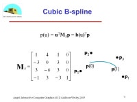 Bezier and Spline Curves and Surfaces Ed Angel Professor of Computer Science, Electrical and Computer Engineering, and Media Arts... 