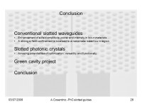 Armando Cosentino OPT - Optics and Photonics Technology Laboratory (EPFL) Photonic Crystals EDPO PO Photonic crystal slotted... 
