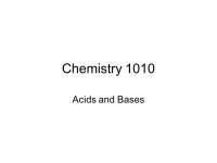Chemistry 1010 Acids and Bases. Molarity The number of moles of solute in 1 liter of solution Molarity = Moles of Solute Liters... 