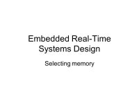 Embedded Real-Time Systems Design Selecting memory. -  ppt download