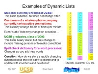 May 2007Binary SearchSlide 1 Binary Search A Lecture in CE Freshman Seminar Series: Ten Puzzling Problems in Computer... 