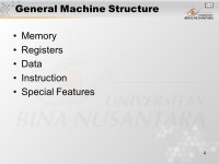1 Pertemuan 2 Machine Structure, Machine Language, And Assembly Language Matakuliah: H0182/Pemrograman Sistem Tahun: 2006 Versi... 