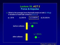 Physics 151: Lecture 12, Pg 1 REVIEW-2 Phys-151 l Work & Energy l Momentum Conservation l Center of Mass l Torque, Angular... 