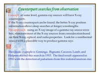 The Multiwavelength Approach to Unidentified Gamma-Ray Sources MOTIVATION: Gamma-ray sources should be multiwavelength objects. X... 