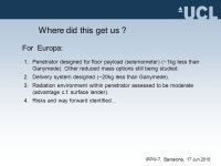 IPPW-7, Barcelona, 17 Jun 2010 Potential Applications of Micro- Penetrators within the Solar System Presented by Rob Gowen, MSSL... 