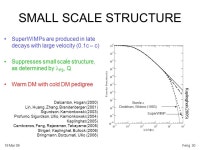 19 Mar 099 Oct 08Feng 1 DARK MATTER CANDIDATES AND SIGNALS 19 March 2009 UCSC Physics Colloquium Jonathan Feng UC Irvine. -  ppt... 