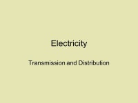 Electricity Transmission and Distribution. Transformer A device that transfers electricity from one circuit to another. -  ppt... 