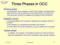 UCDavis, ecs251 Spring /17/2007Transactions1 Operating System Models ecs251 Spring 2007: Operating System Models #2: Transactions... 