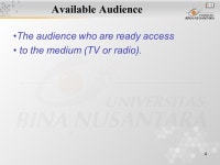 1 Audiences and Their Expectations Matakuliah: G0462/English for Broadcasting Tahun: 2005/2006 Concept of Audiences Target... 