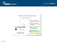 Pertemuan Hydrostatics 1. Bina Nusantara Fundamental Principles Deals with fluids either at rest or in motion in such away that... 