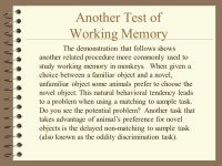 Measures of Working Memory Memory The term memory is typically used to describe our ability to accurately recount experiences... 