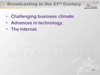 1 Broadcasting Matakuliah: G0462/English for Broadcasting Tahun: 2005/ Radio 2.Television 3.Cable 4.The Internet. -  ppt download