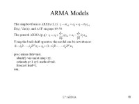 L7: ARIMA1 Lecture 7: ARIMA Model Process The following topics will be covered: Properties of Stock Returns AR model MA model... 