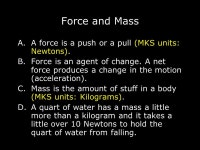 Force and Motion: Content Introduction * Consider everything we have done so far on force and motion as the exploration part of... 