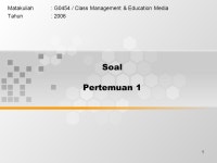 1 Soal Pertemuan 1 Matakuliah: G0454 / Class Management & Education Media Tahun: ppt download