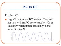 1 Announcements l Bring motors to lab this week. l Bring eight 1N4001 diodes to lab per team. Get them at the Scientific Supply... 