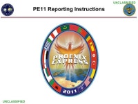UNCLASSIFIED PE11 Schedule EXECUTION: 23 MAY-15 JUN 11: –MIO Training: 23 MAY-04 JUN 11: NATO MIO Training Center, -  ppt... 