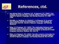 Language Development in Children and Adolescents with Down Syndrome Robin Chapman, Ph.D. Waisman Center University of Wisconsin... 