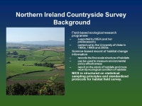 NORTHERN IRELAND COUNTRYSIDE SURVEY AND HNV FARMLAND Richard Weyl and Mark Wright Biodiversity Unit Northern Ireland Environment... 