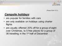 Matakuliah : G1184 Travel Management Tahun : 2005 Pertemuan ke-: Chapter 5 (Power Point 14.1) Pokok Bahasan: The Tour... 