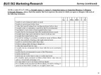 BUS 562 Marketing Research 1 The assignment for this report was to analyze the results of a survey (which was developed by the... 