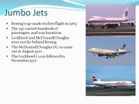 Overview The significance of the development of the jet engine Key developments in the commercial flight industry Pros and cons... 