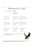 Newtons Laws. I. Newtons First Law DEFINITION An object at rest will remain at rest and an object in motion will remain in... 